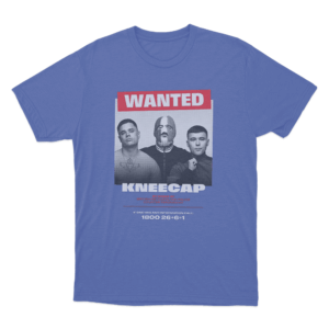 Kneecap Wanted Poster Unisex T Shirt Blue